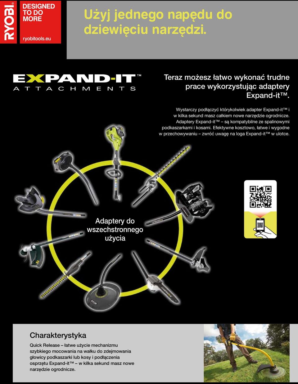 Adaptery Expand-it są kompatybilne ze spalinowymi podkaszarkami i kosami.