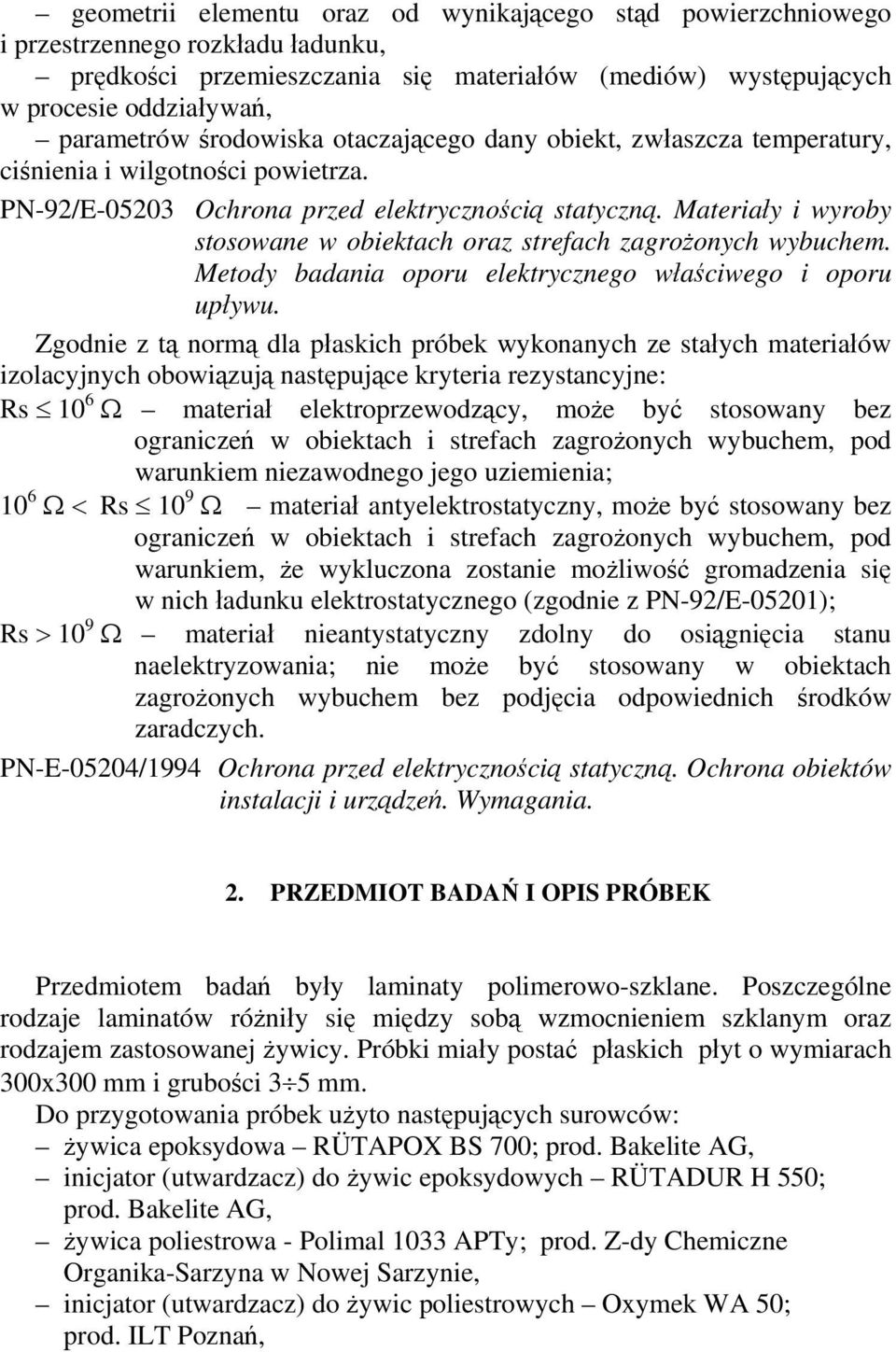 Materiały i wyroby stosowane w obiektach oraz strefach zagrożonych wybuchem. Metody badania oporu elektrycznego właściwego i oporu upływu.