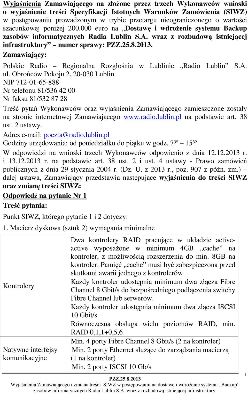 Zamawiający: Polskie Radio Regionalna Rozgłośnia w Lublinie Radio Lublin S.A. ul.