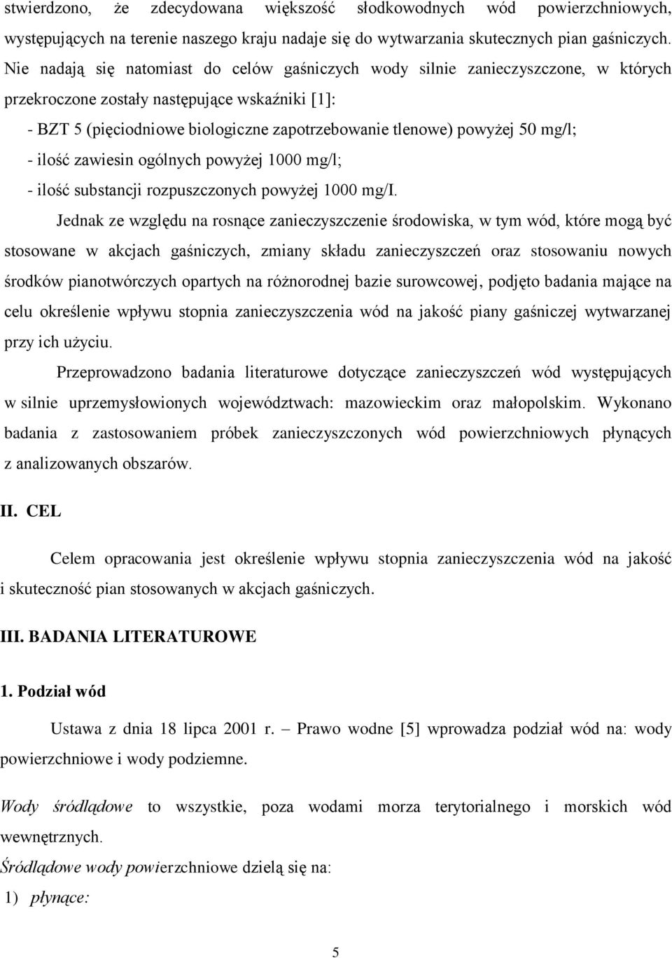 50 mg/l; - ilość zawiesin ogólnych powyżej 1000 mg/l; - ilość substancji rozpuszczonych powyżej 1000 mg/i.