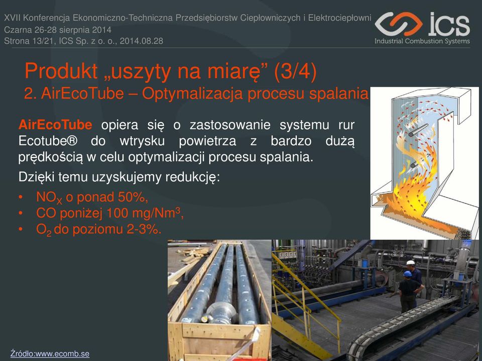 Ecotube do wtrysku powietrza z bardzo dużą prędkością w celu optymalizacji procesu spalania.