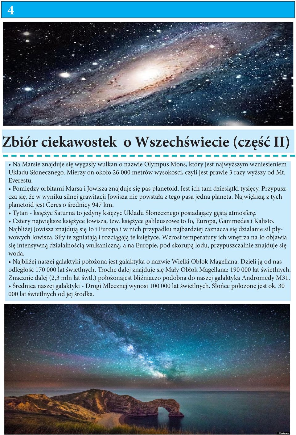 Przypuszcza się, że w wyniku silnej grawitacji Jowisza nie powstała z tego pasa jedna planeta. Największą z tych planetoid jest Ceres o średnicy 947 km.