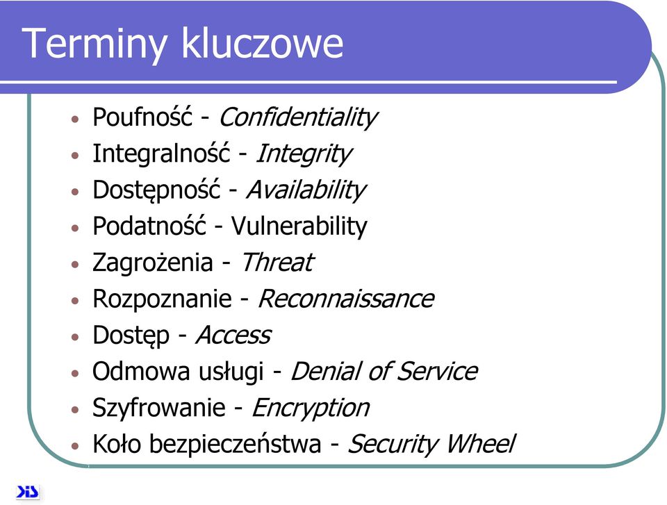 Threat Rozpoznanie - Reconnaissance Dostęp - Access Odmowa usługi -