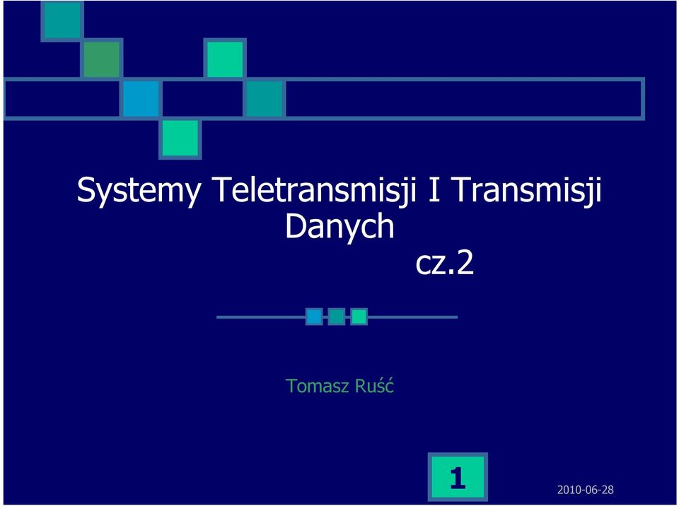 I Transmisji