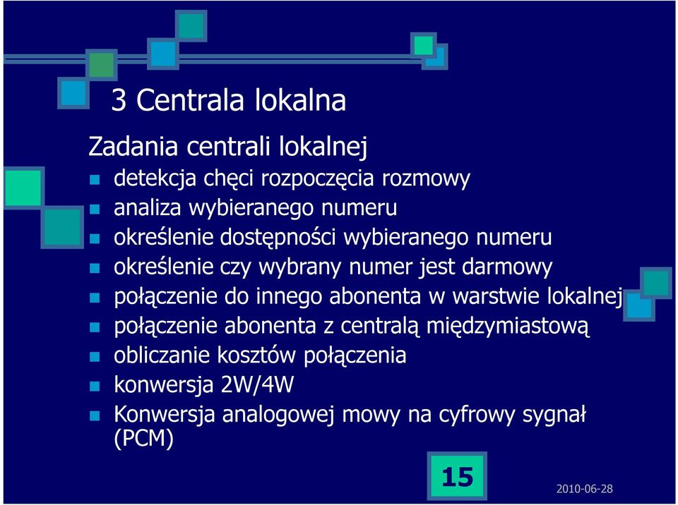 darmowy połączenie do innego abonenta w warstwie lokalnej połączenie abonenta z centralą