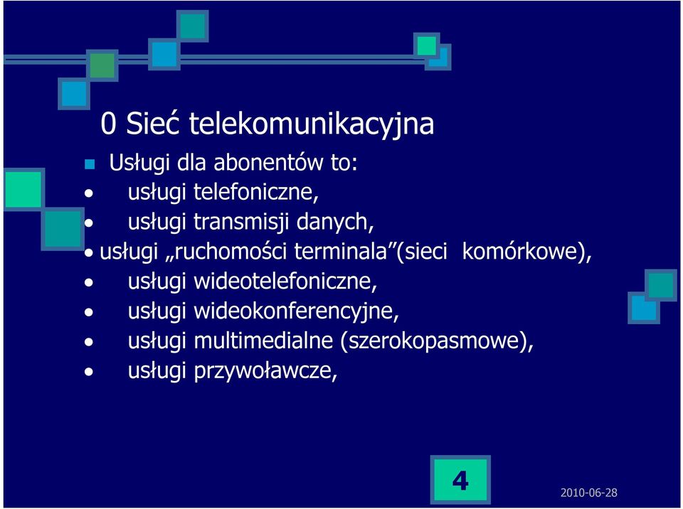 terminala (sieci komórkowe), usługi wideotelefoniczne, usługi