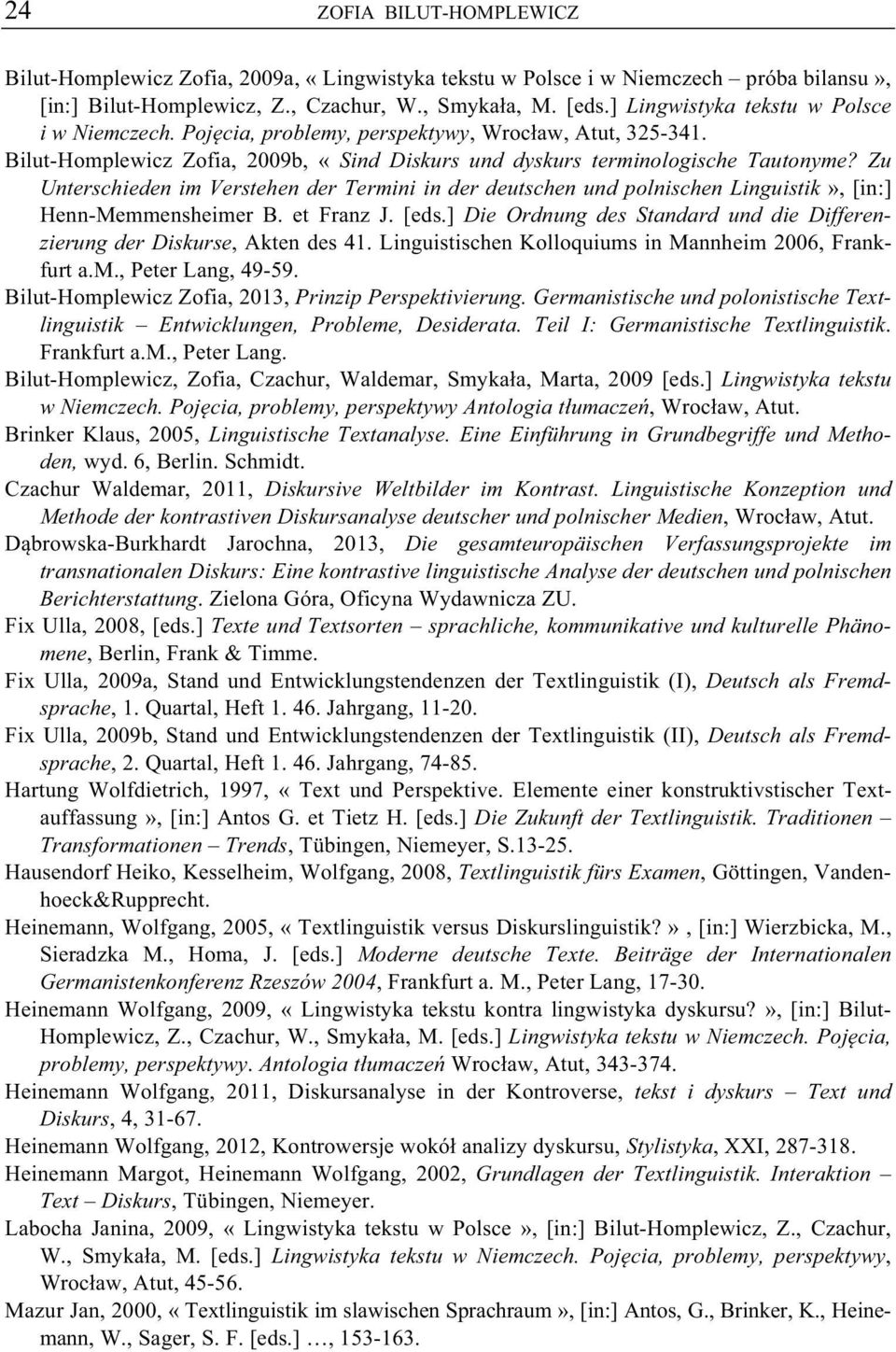 Zu Unterschieden im Verstehen der Termini in der deutschen und polnischen Linguistik», [in:] Henn-Memmensheimer B. et Franz J. [eds.
