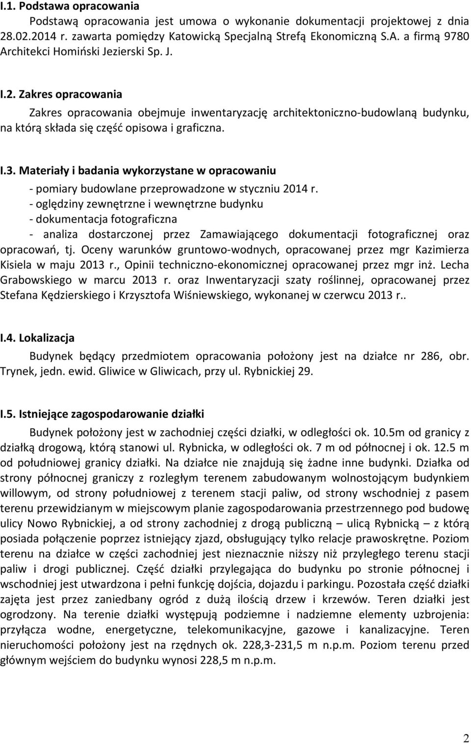 I.3. Materiały i badania wykorzystane w opracowaniu - pomiary budowlane przeprowadzone w styczniu 2014 r.