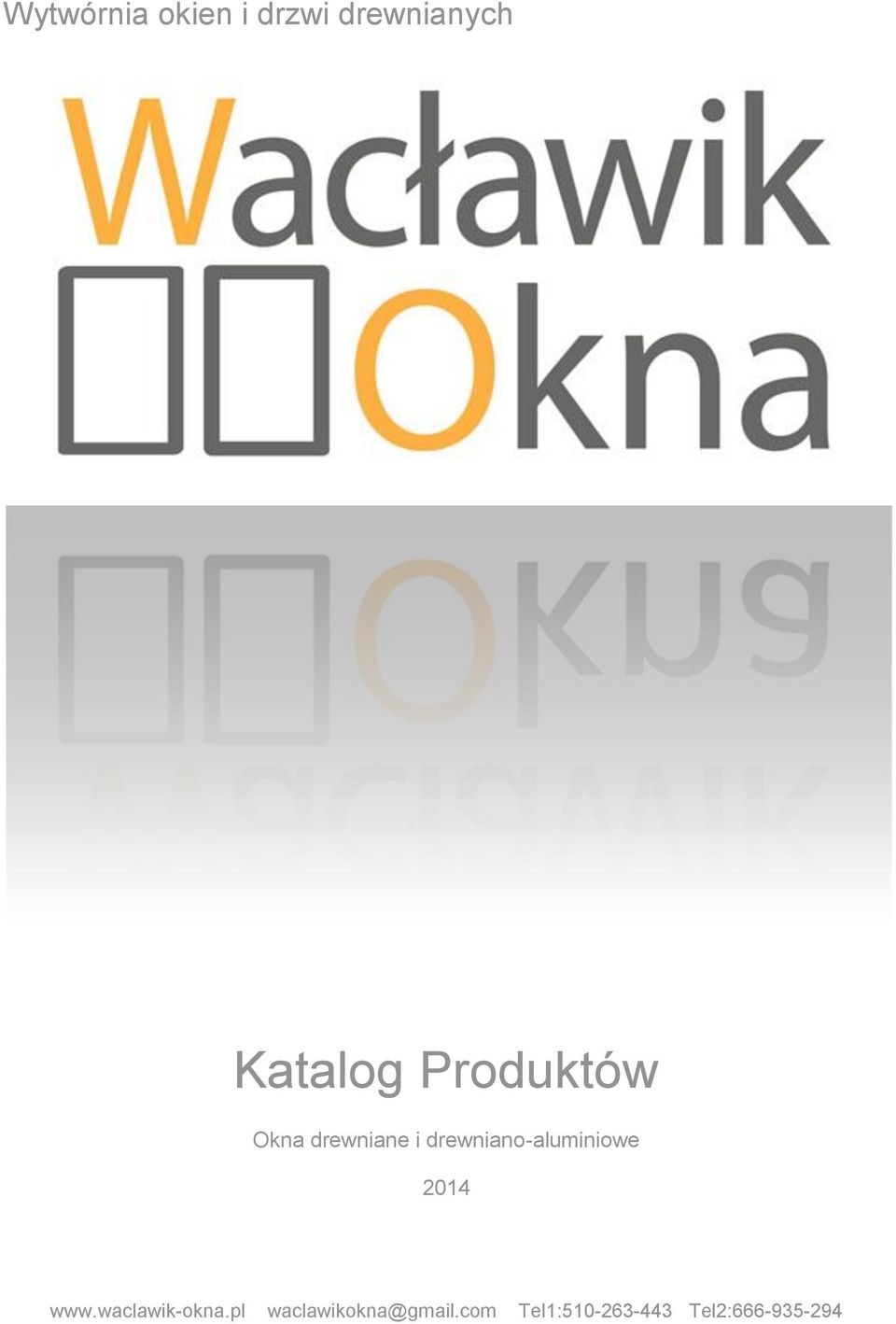 drewniano-aluminiowe 2014 www.waclawik-okna.