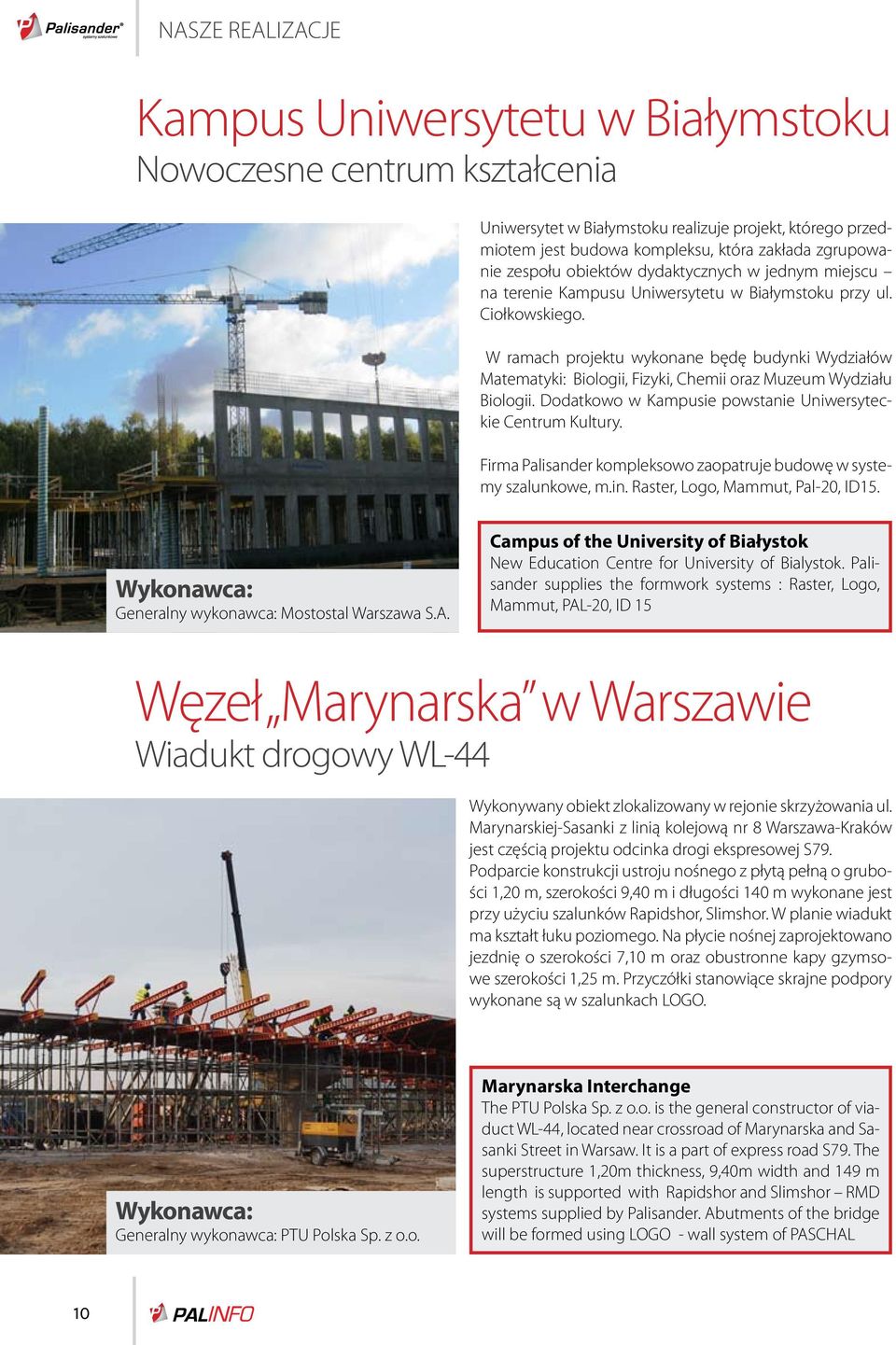 W ramach projektu wykonane będę budynki Wydziałów Matematyki: Biologii, Fizyki, Chemii oraz Muzeum Wydziału Biologii. Dodatkowo w Kampusie powstanie Uniwersyteckie Centrum Kultury.