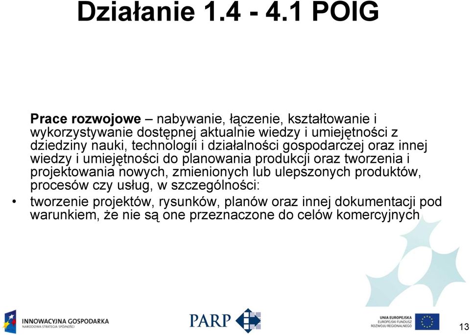 dziedziny nauki, technologii i działalności gospodarczej oraz innej wiedzy i umiejętności do planowania produkcji oraz