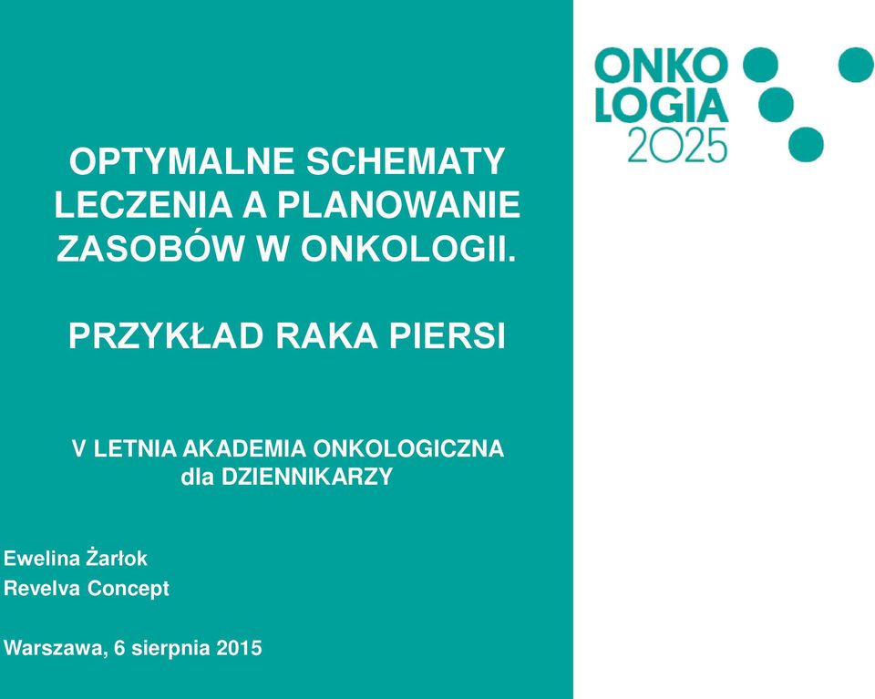 LETNIA AKADEMIA ONKOLOGICZNA dla DZIENNIKARZY