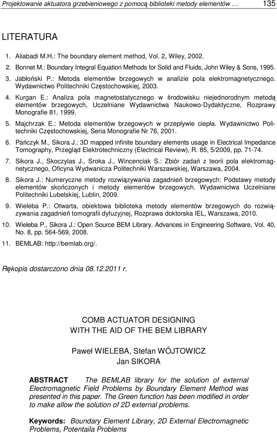 Wydawnictwo Politechniki Częstochowskiej, 2003. 4. Kurgan E.