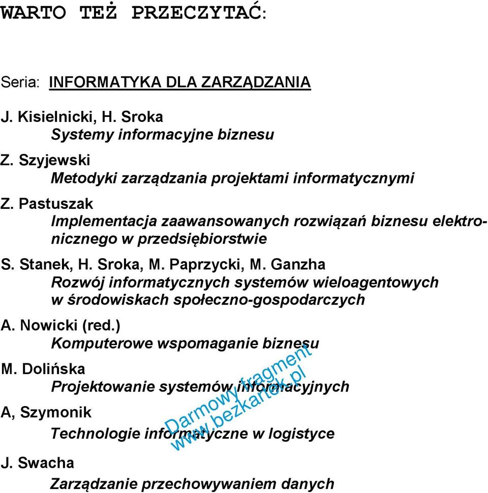 Pastuszak Implementacja zaawansowanych rozwiązań biznesu elektronicznego w przedsiębiorstwie S. Stanek, H. Sroka, M. Paprzycki, M.