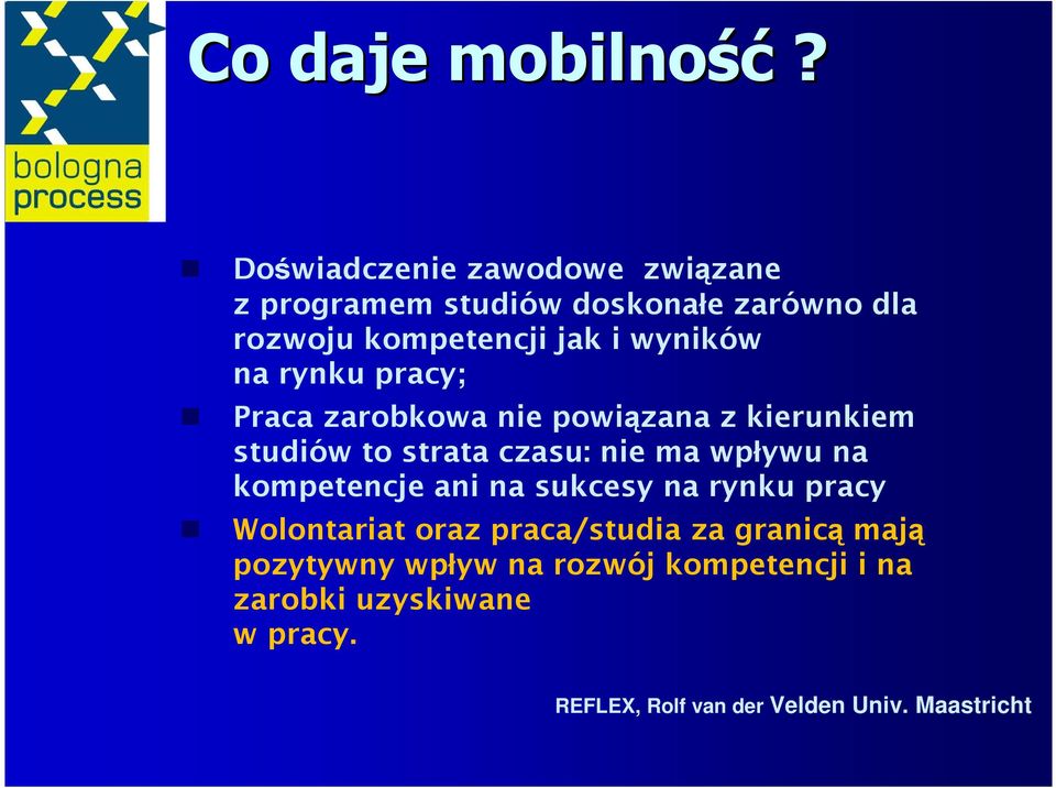 wyików a ryku pracy; Praca zarobkowa ie powiązaa z kierukiem studiów to strata czasu: ie ma wpływu a