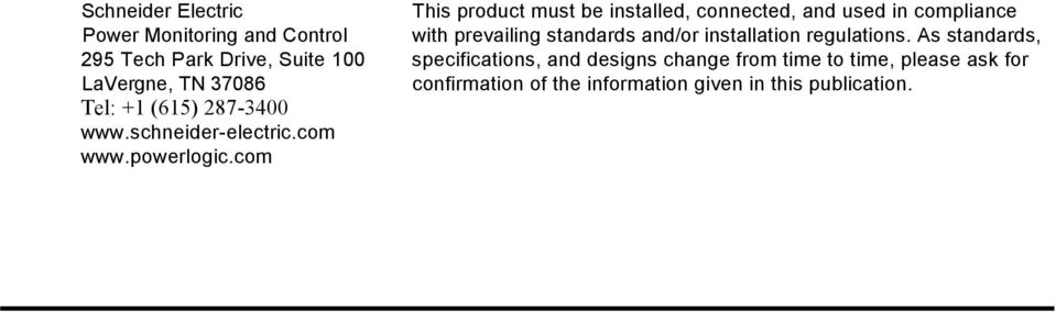 As standards, 295 Tech Park Drive, Suite 100 specifications, and designs change from time to time, please