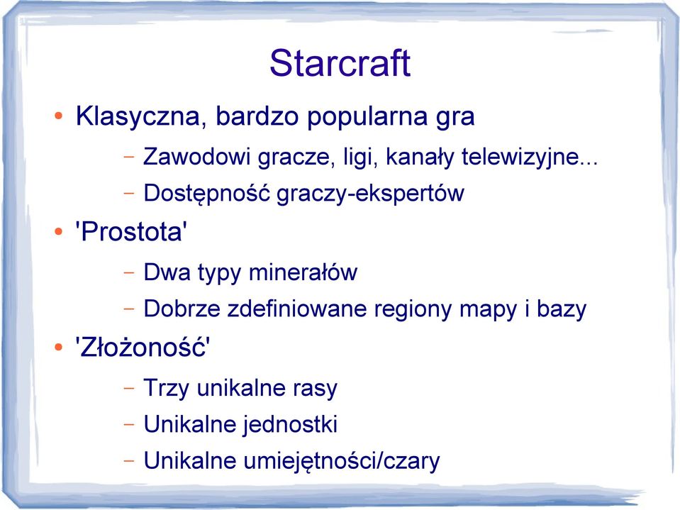 .. Dostępność graczy-ekspertów 'Prostota' Dwa typy minerałów