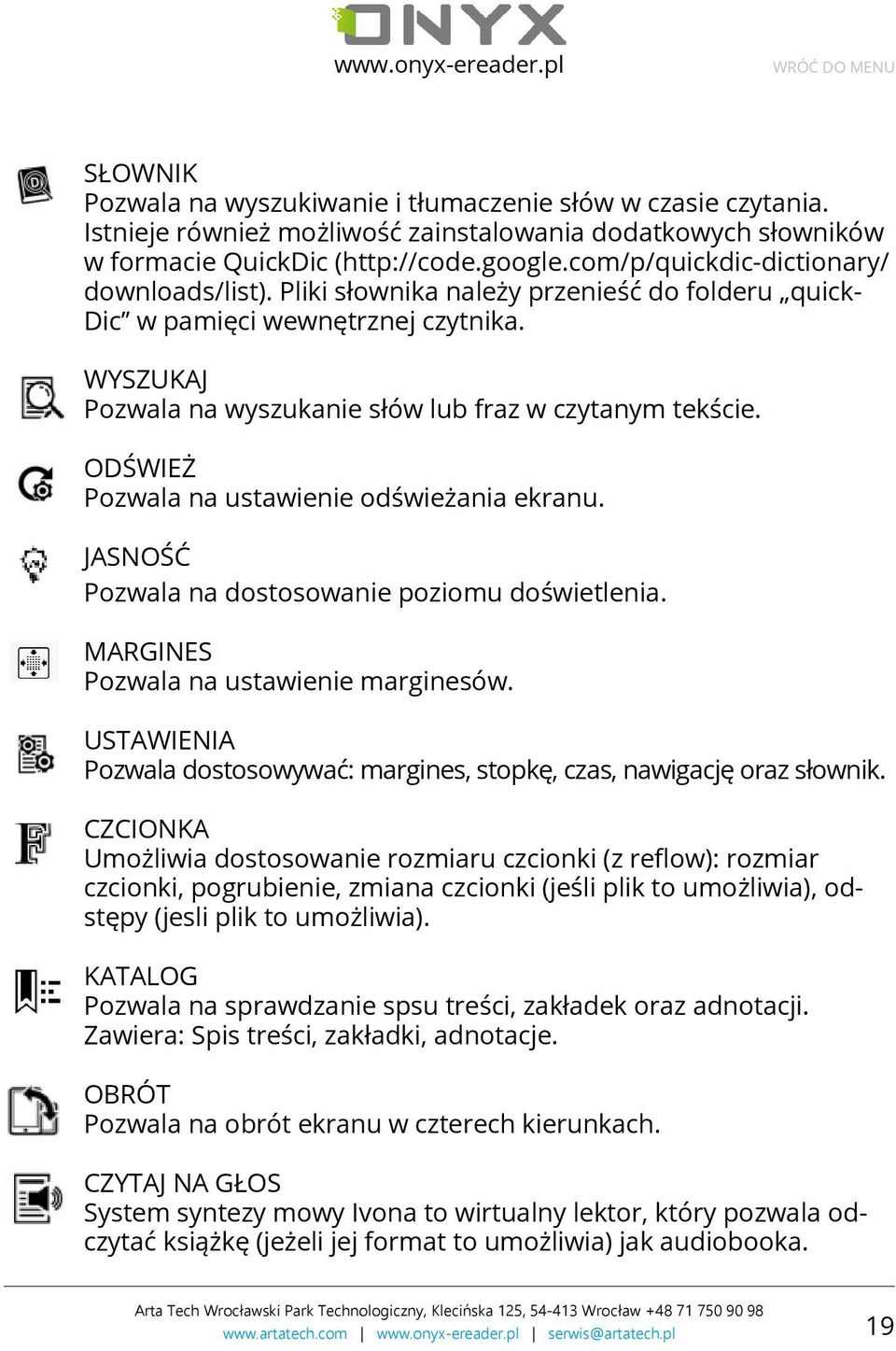 ODŚWIEŻ Pozwala na ustawienie odświeżania ekranu. JASNOŚĆ Pozwala na dostosowanie poziomu doświetlenia. MARGINES Pozwala na ustawienie marginesów.