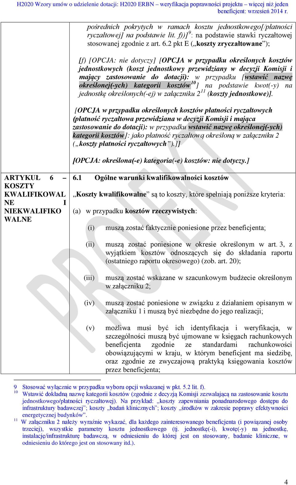 przypadku [wstawić nazwę określonej(-ych) kategorii kosztów 10 ] na podstawie kwot(-y) na jednostkę określonych(-ej) w załączniku 2 11 (koszty jednostkowe)].