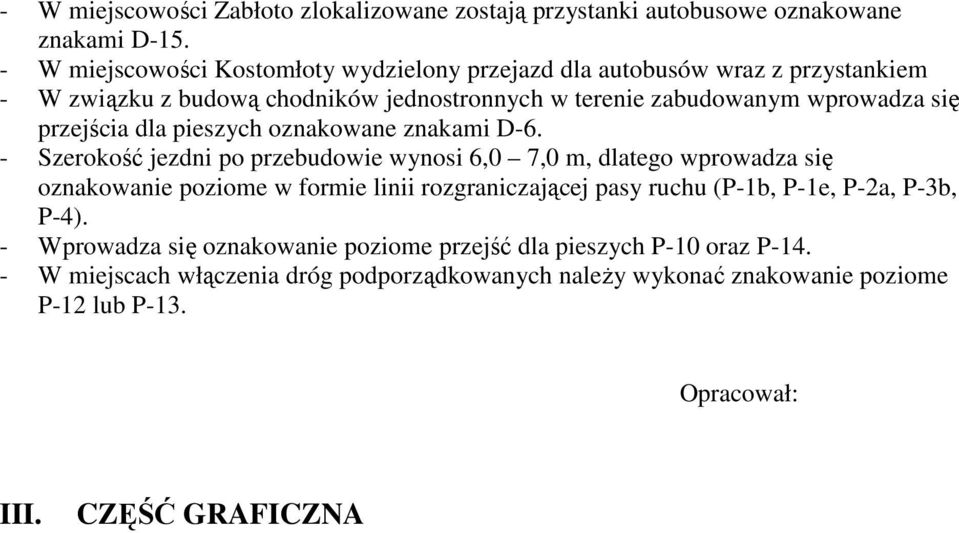 przejścia dla pieszych oznakowane znakami D-6.