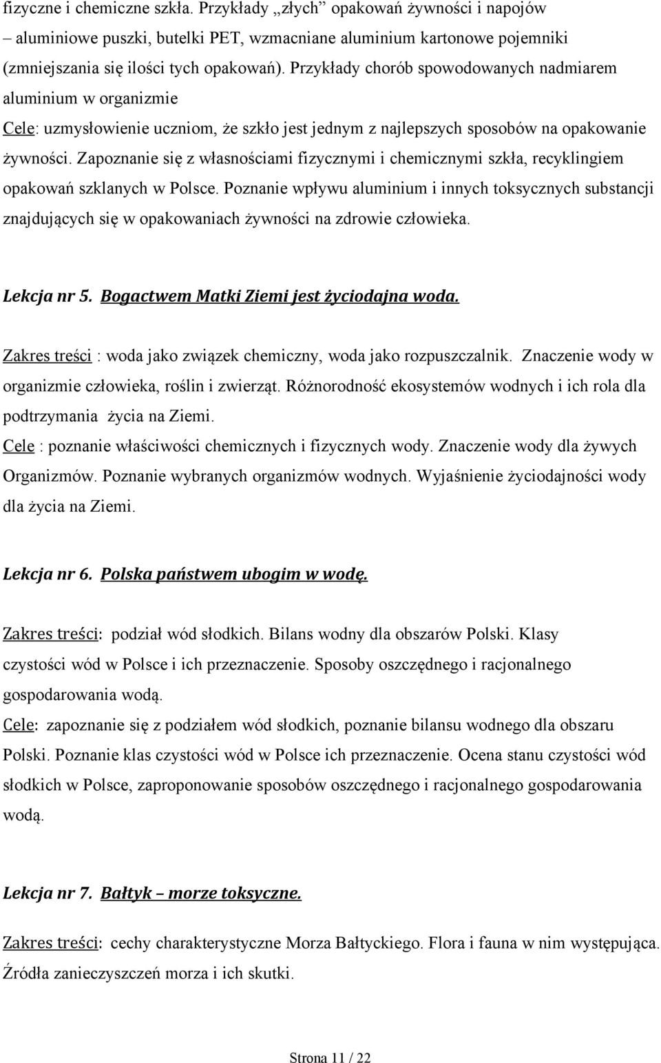 Zapoznanie się z własnościami fizycznymi i chemicznymi szkła, recyklingiem opakowań szklanych w Polsce.