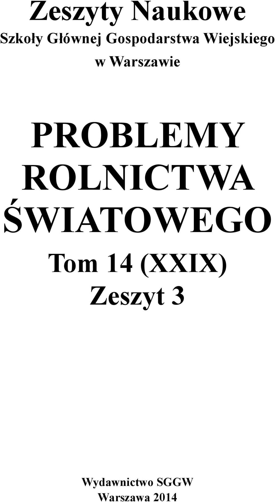 PROBLEMY ROLNCTWA ŚWATOWEGO Tom 14