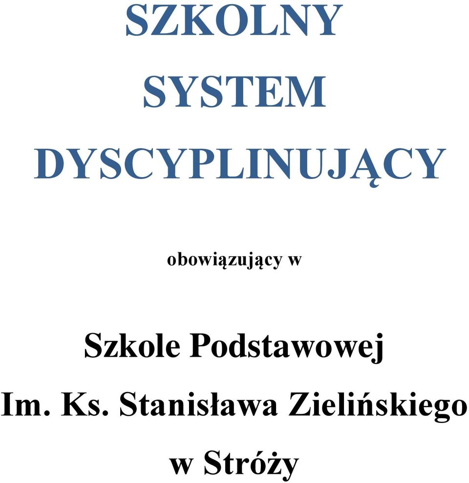 obowiązujący w Szkole