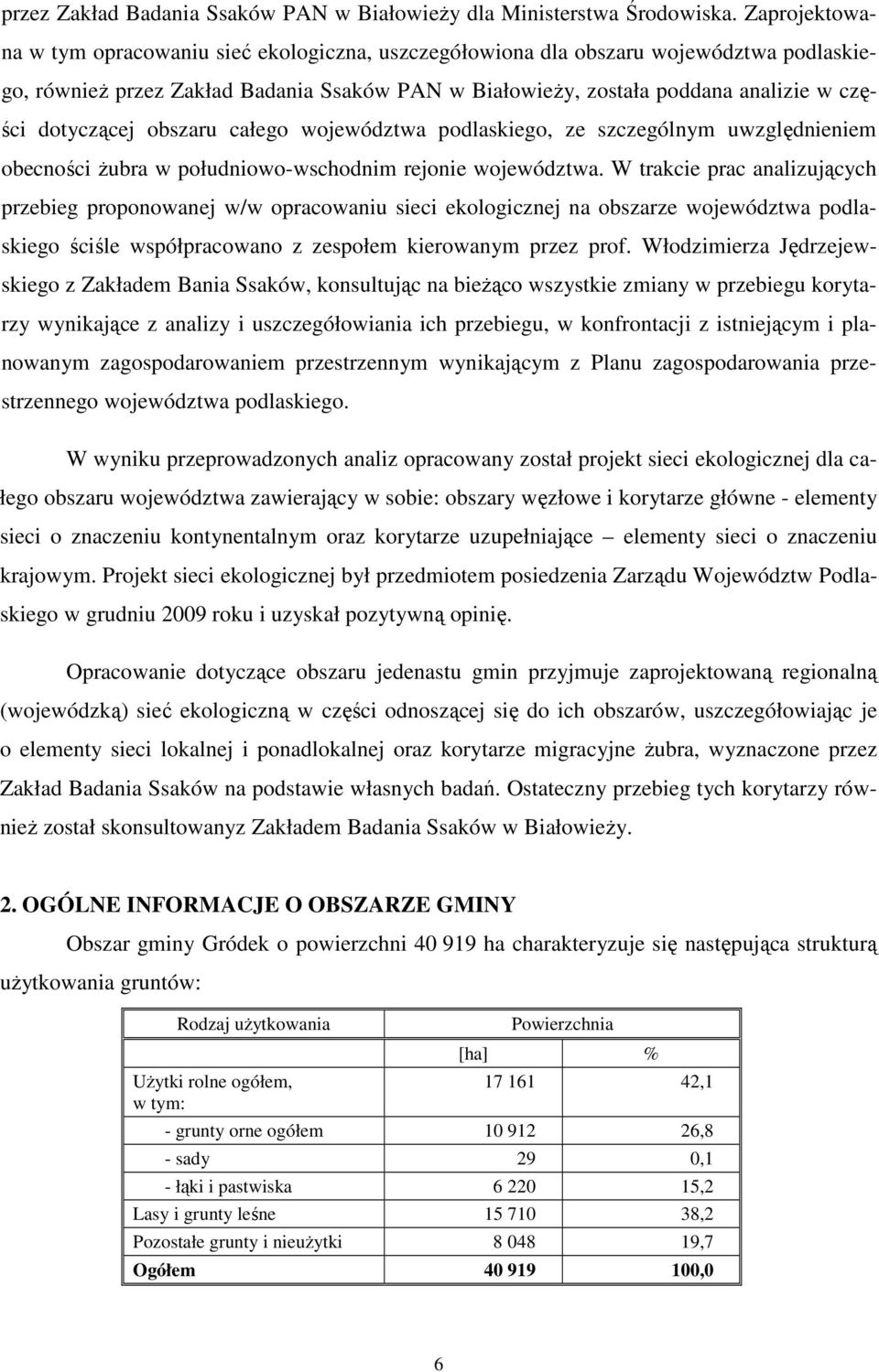 dotyczącej obszaru całego województwa podlaskiego, ze szczególnym uwzględnieniem obecności żubra w południowo-wschodnim rejonie województwa.