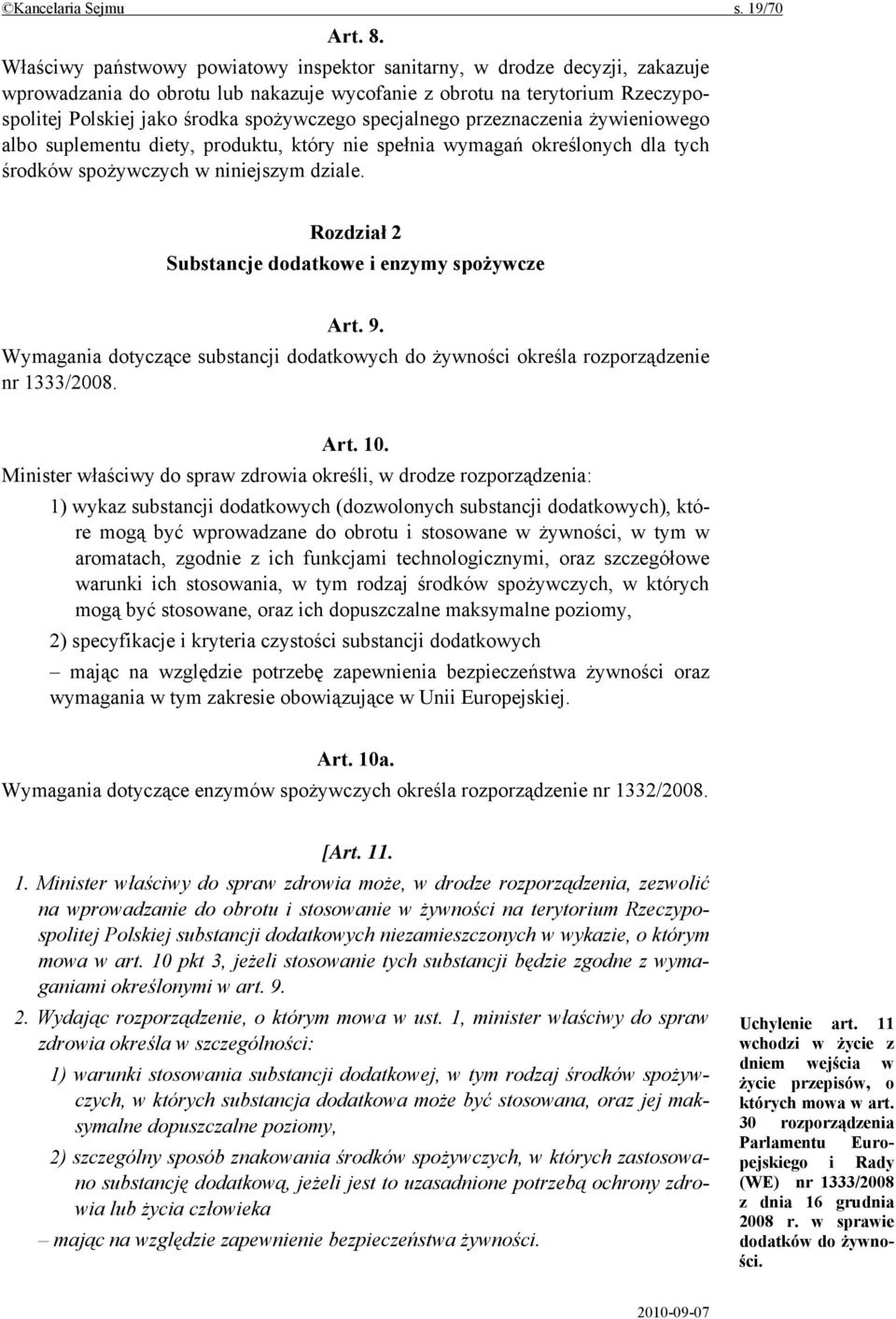 specjalnego przeznaczenia żywieniowego albo suplementu diety, produktu, który nie spełnia wymagań określonych dla tych środków spożywczych w niniejszym dziale.