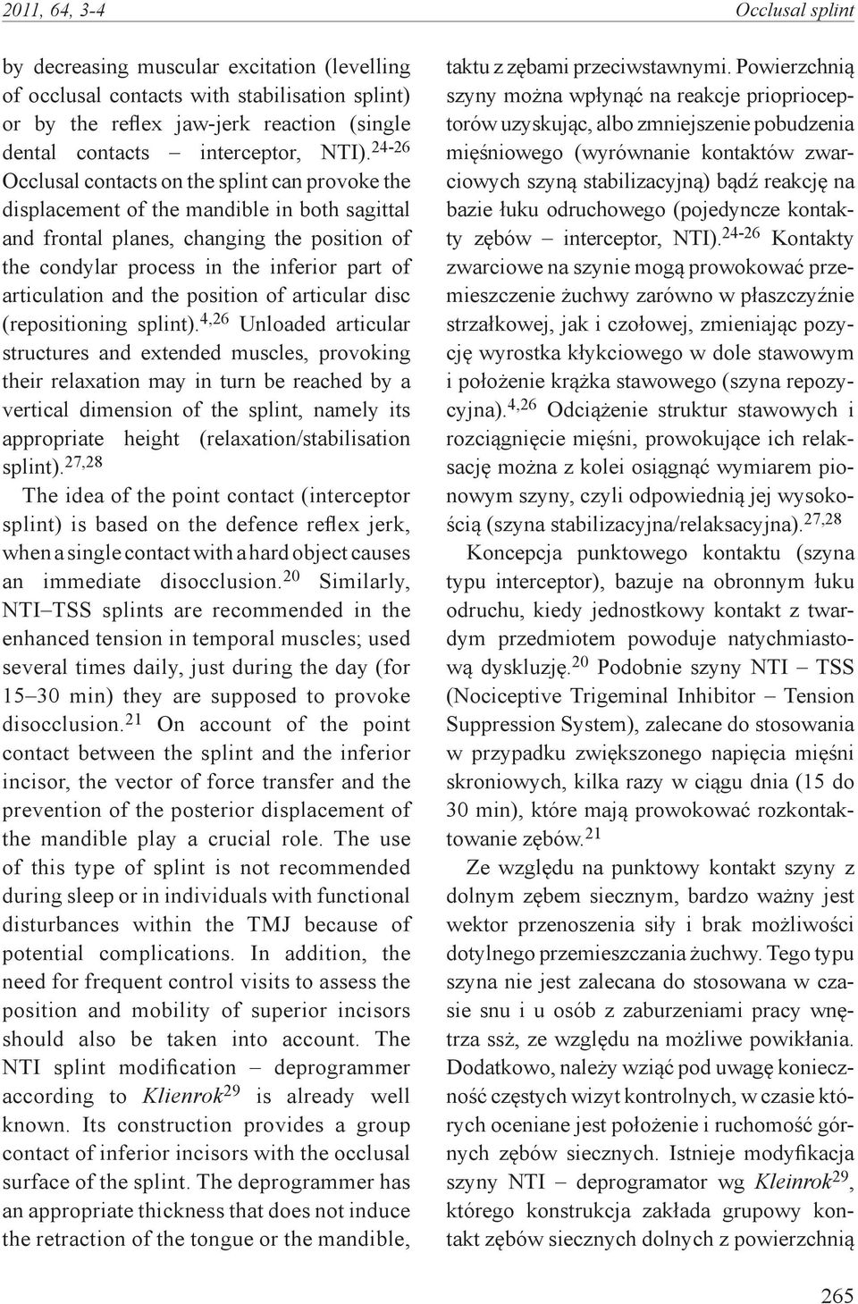 articulation and the position of articular disc (repositioning splint).