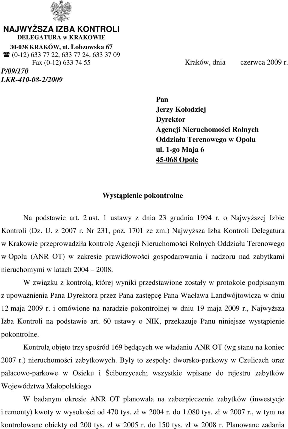 1 ustawy z dnia 23 grudnia 1994 r. o NajwyŜszej Izbie Kontroli (Dz. U. z 2007 r. Nr 231, poz. 1701 ze zm.