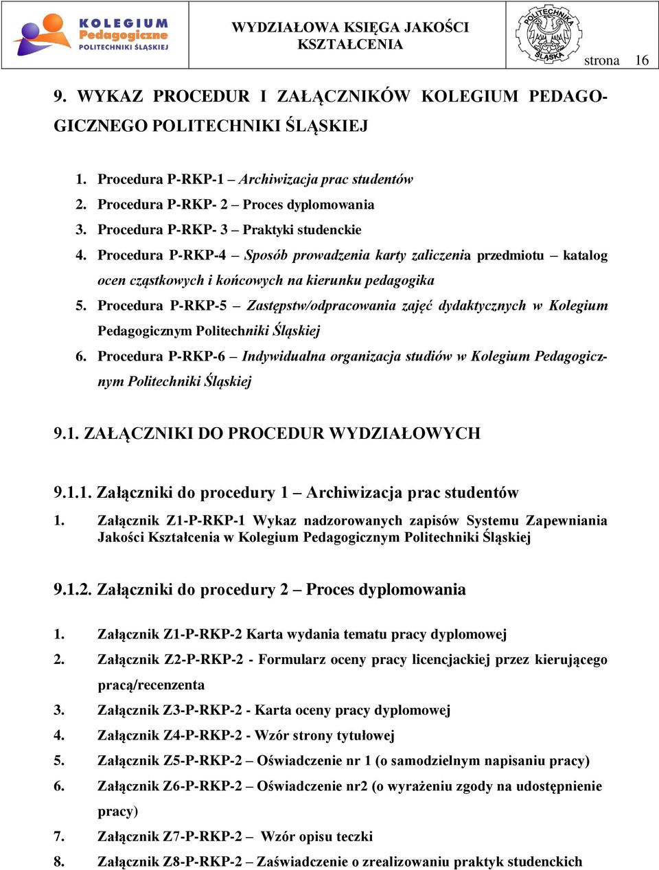 Procedura P-RKP-5 Zastępstw/odpracowania zajęć dydaktycznych w Kolegium Pedagogicznym Politechniki Śląskiej 6.