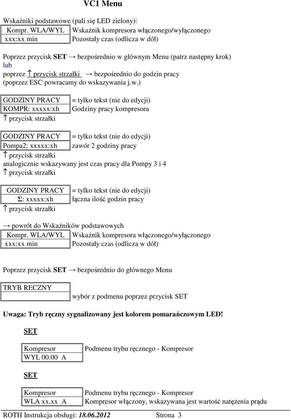 bezpośrednio do godzin pracy (poprzez ESC powr