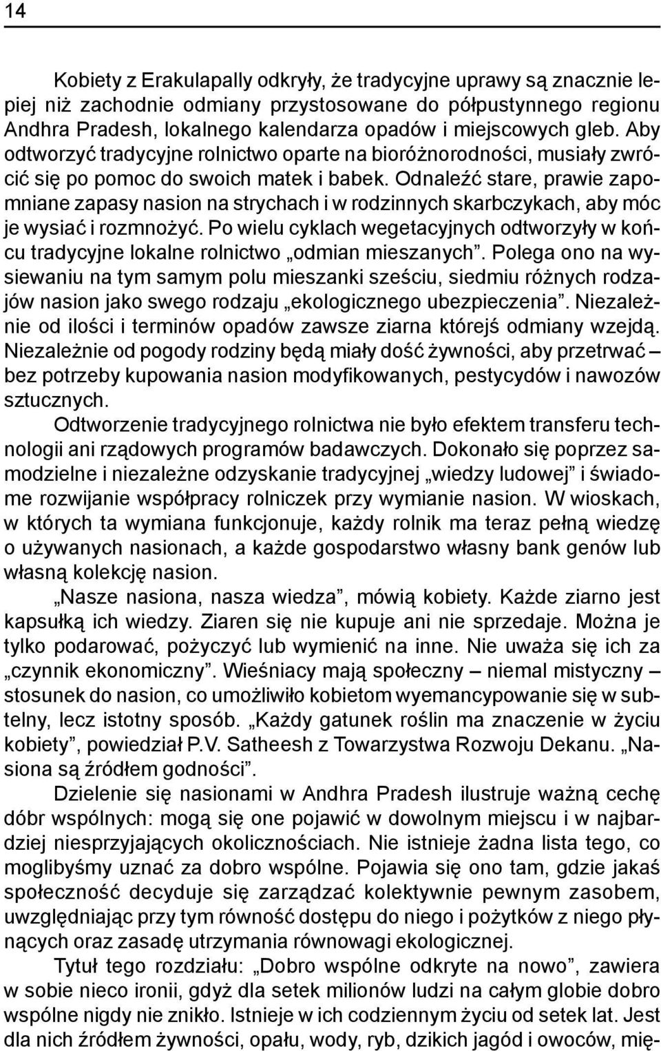 OdnaleŸæ stare, prawie zapomniane zapasy nasion na strychach i w rodzinnych skarbczykach, aby móc je wysiaæ i rozmno yæ.