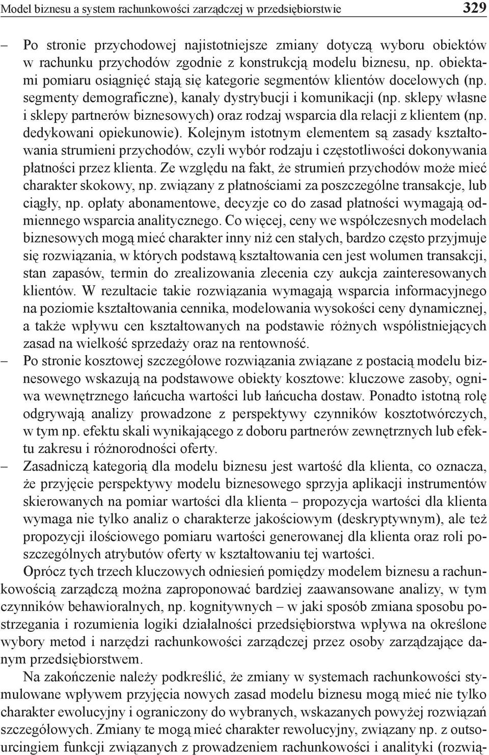 sklepy własne i sklepy partnerów biznesowych) oraz rodzaj wsparcia dla relacji z klientem (np. dedykowani opiekunowie).