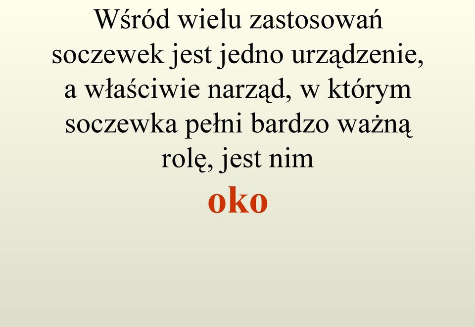 właściwie narząd, w którym