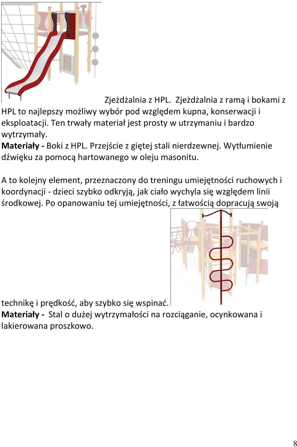 Wytłumienie dźwięku za pomocą hartowanego w oleju masonitu.