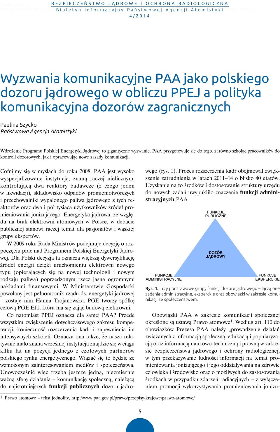 Agencja Atomistyki Wdrożenie Programu Polskiej Energetyki Jądrowej to gigan tyczne wyzwanie.