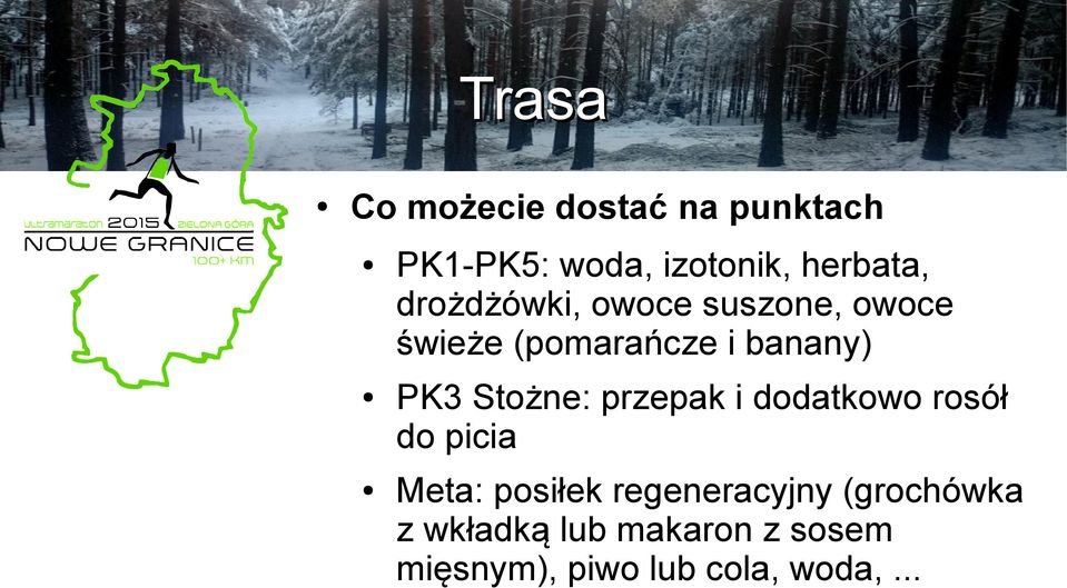 Stożne: przepak i dodatkowo rosół do picia Meta: posiłek regeneracyjny