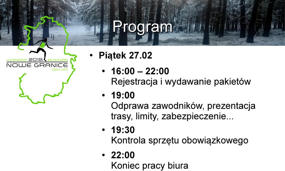 19:00 Odprawa zawodników, prezentacja trasy,