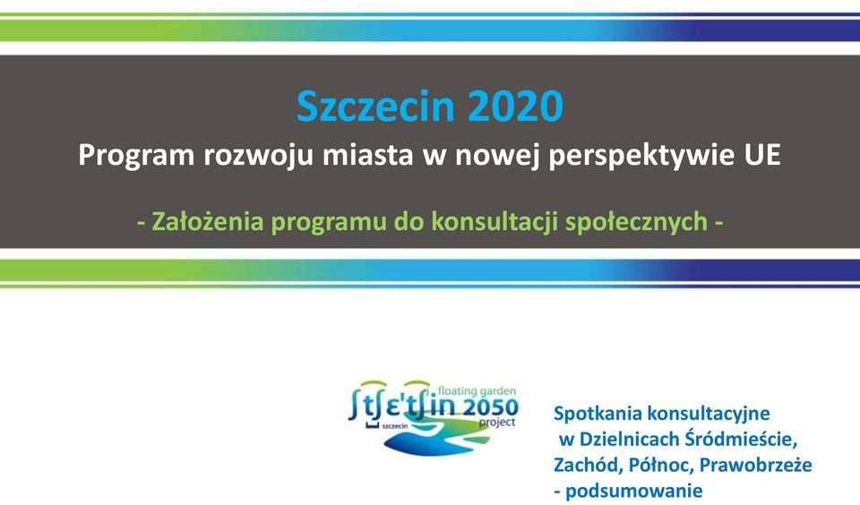 konsultacji społecznych - Spotkania konsultacyjne