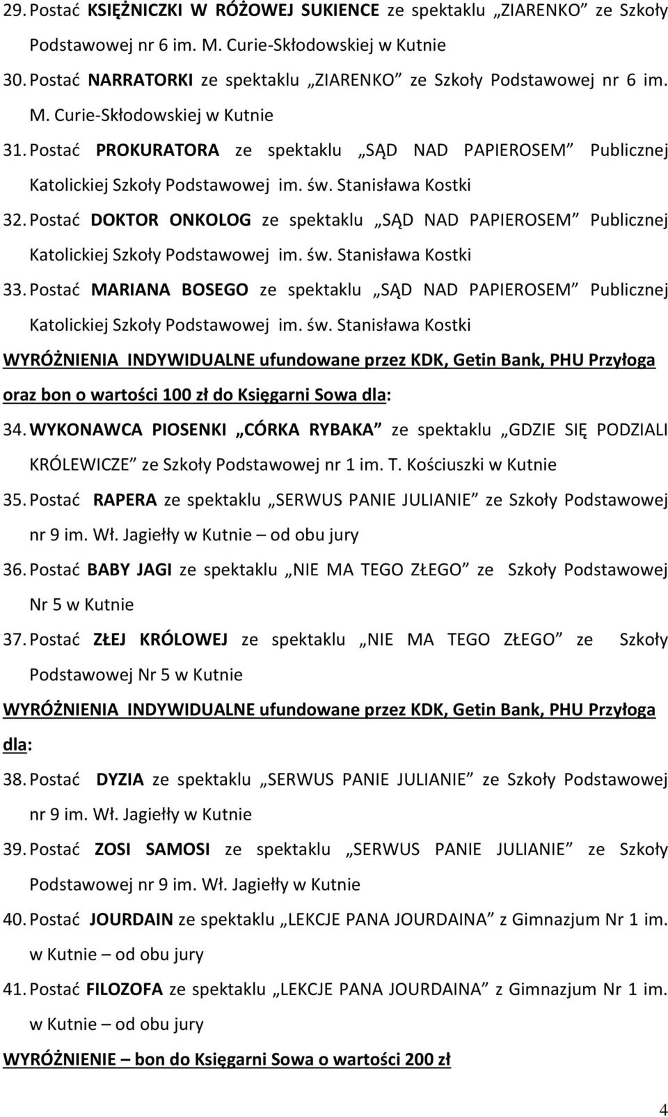 Postać DOKTOR ONKOLOG ze spektaklu SĄD NAD PAPIEROSEM Publicznej Katolickiej Szkoły Podstawowej im. św. Stanisława Kostki 33.