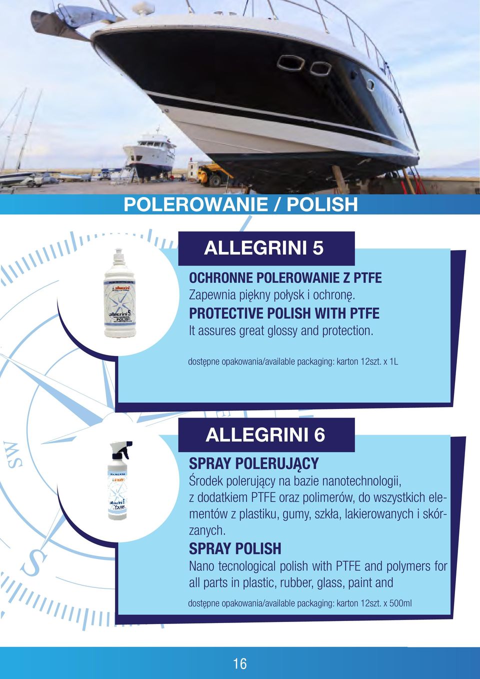 x 1L ALLEGRINI 6 SPRAY POLERUJĄCY Środek polerujący na bazie nanotechnologii, z dodatkiem PTFE oraz polimerów, do wszystkich elementów z