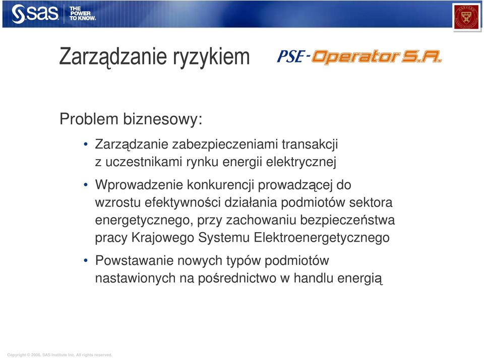 działania podmiotów sektora energetycznego, przy zachowaniu bezpieczeństwa pracy Krajowego