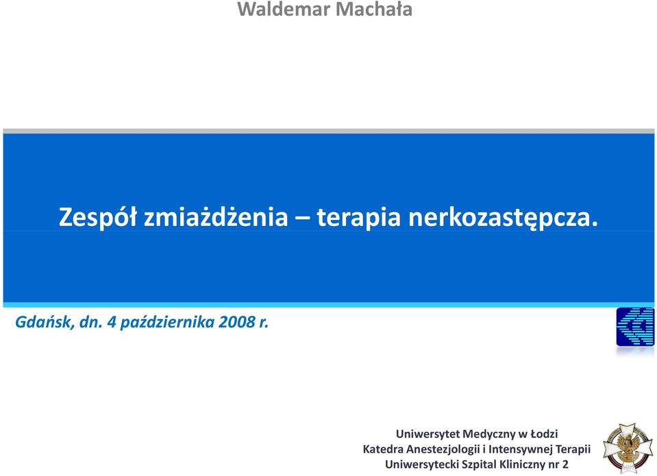 Uniwersytet Medyczny w Łodzi Katedra Anestezjologii