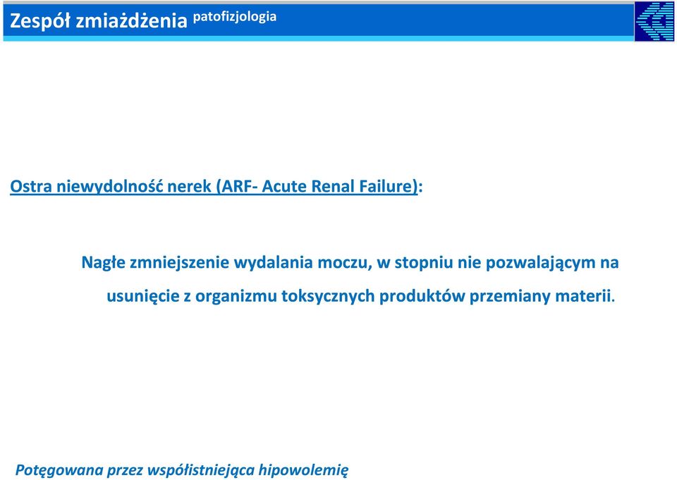 stopniu nie pozwalającym na usunięcie z organizmu toksycznych