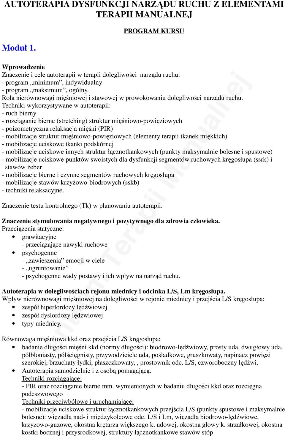 Rola nierównowagi mięśniowej i stawowej w prowokowaniu dolegliwości narządu ruchu.