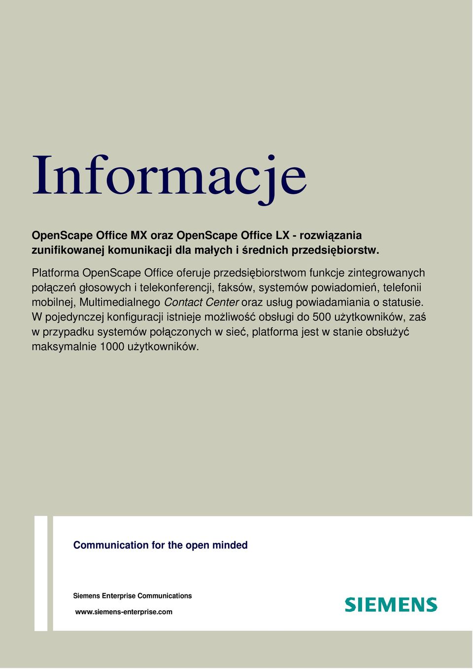 mobilnej, Multimedialnego Contact Center oraz usług powiadamiania o statusie.