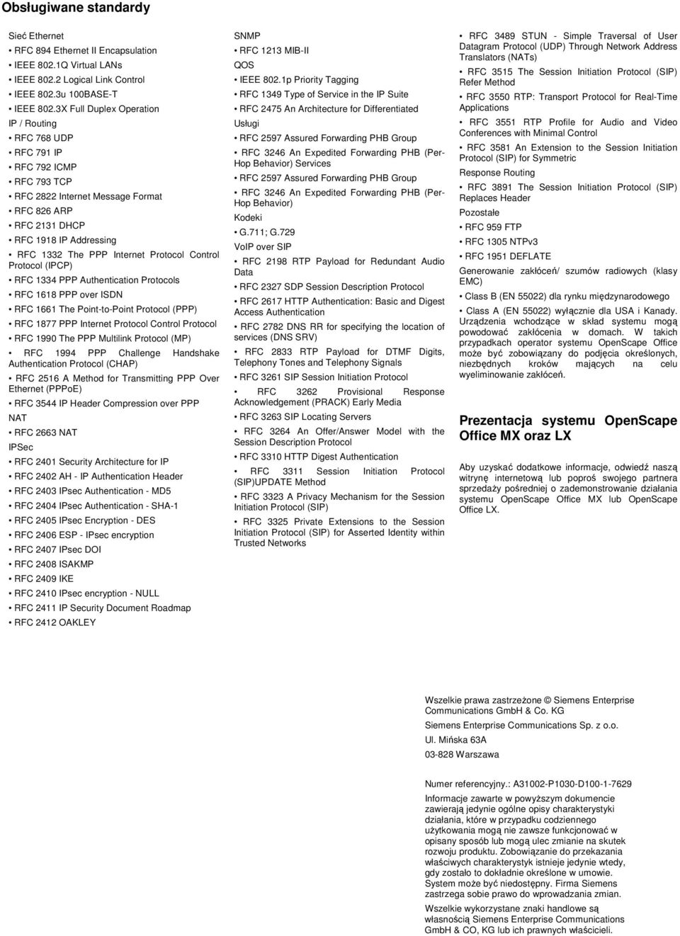 Protocol Control Protocol (IPCP) RFC 1334 PPP Authentication Protocols RFC 1618 PPP over ISDN RFC 1661 The Point-to-Point Protocol (PPP) RFC 1877 PPP Internet Protocol Control Protocol RFC 1990 The