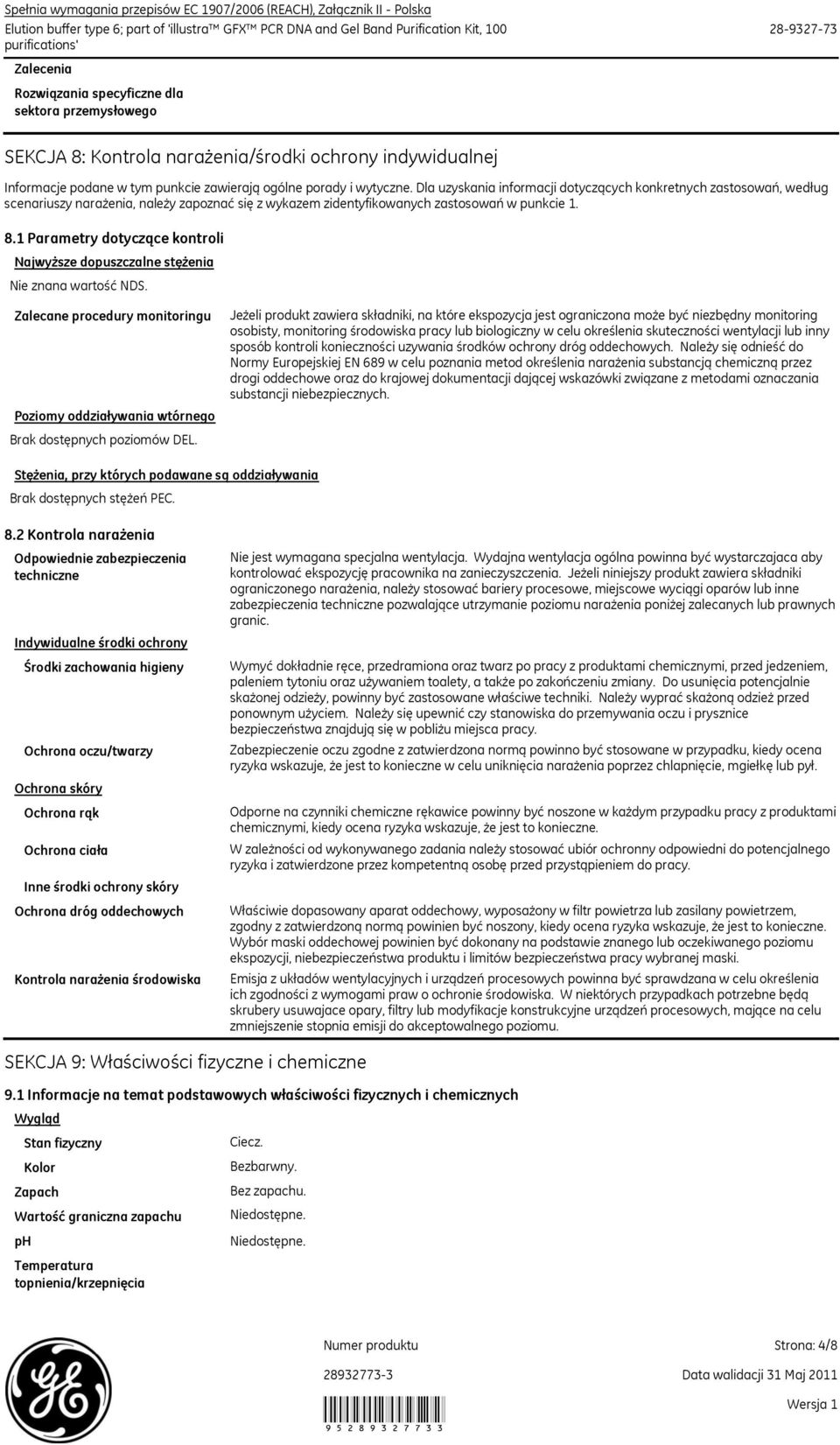 Dla uzyskania informacji dotyczących konkretnych zastosowań, według scenariuszy narażenia, należy zapoznać się z wykazem zidentyfikowanych zastosowań w punkcie 1. 8.